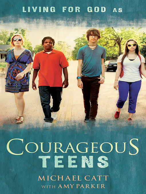 Title details for Courageous Teens by Michael Catt - Available